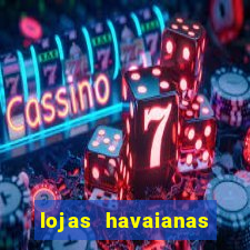 lojas havaianas shopping da bahia